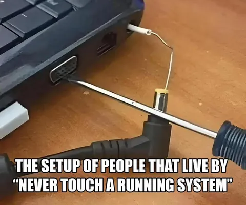 Never Touch a Running System Setup