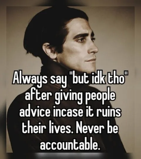 Always Say But Idk Tho
