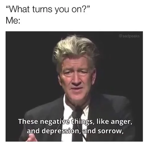 David Lynch turns on negative emotions
