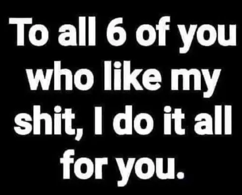Doing It All for You