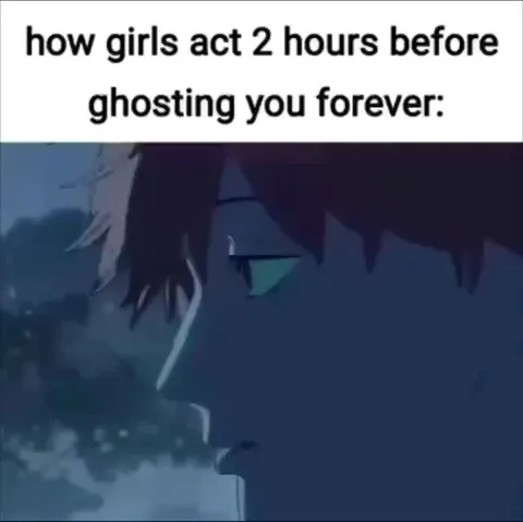 Girls Before Ghosting You