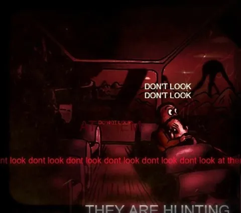 Don't Look They Are Hunting