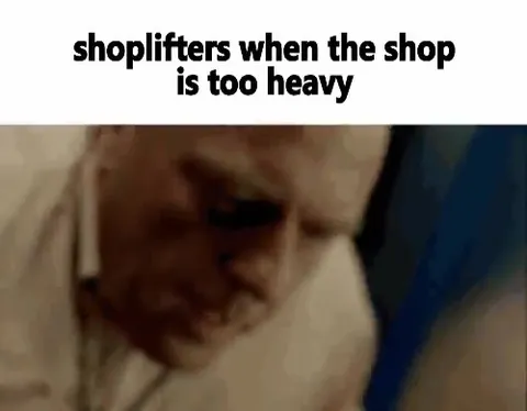 Shoplifters Lift a Heavy Shop