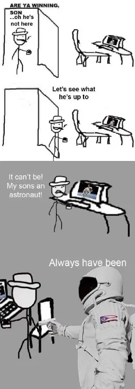 Are Ya Winning, Son? Astronaut
