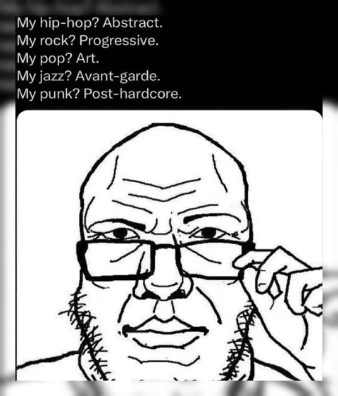 My Music Taste Is Sophisticated