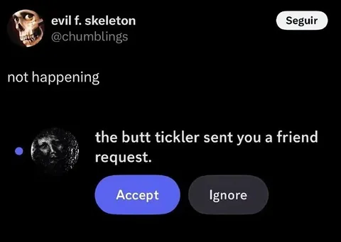 Butt Tickler Friend Request