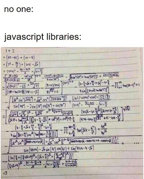 JavaScript Libraries Be Like