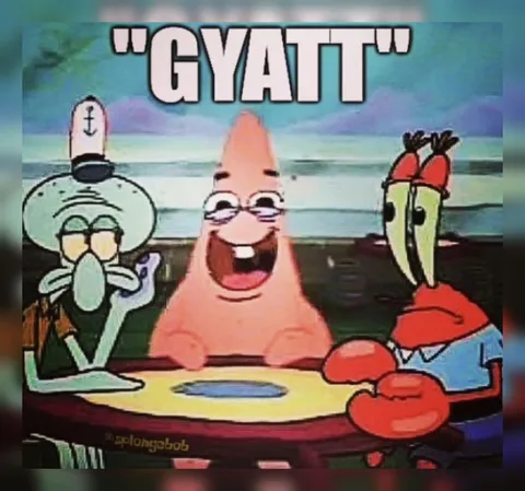 Squidward Sees the GYATT