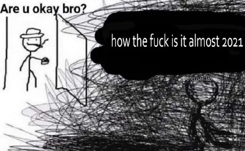 How Is It Almost 2021