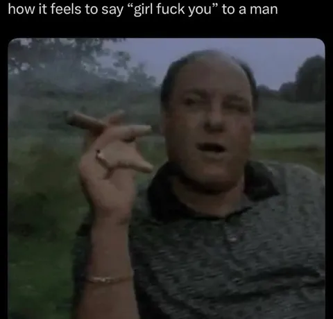 Saying Girl Fuck You to a Man