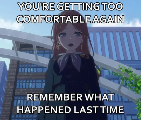 Getting Too Comfortable Again