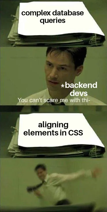 Backend Developers Fear CSS