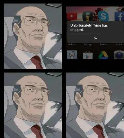 Unfortunately, Time Has Stopped