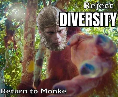 Reject Diversity Return to Monke