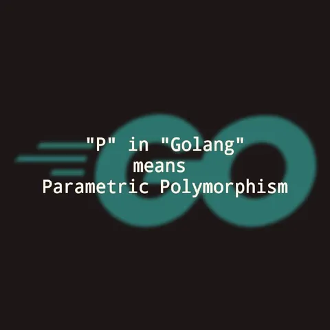 Golang Parametric Polymorphism Joke