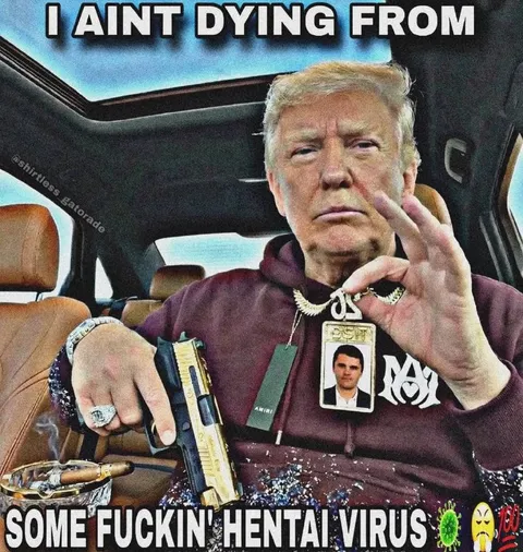 Trump Won’t Die from Hentai Virus