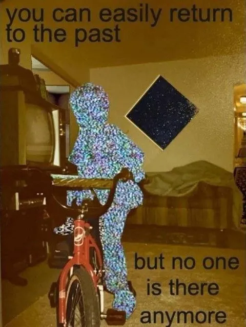 you can easily return to the past