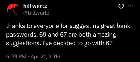Bill Wurtz Chooses Bank Password 67