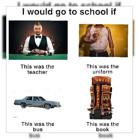 I Would Go to School If