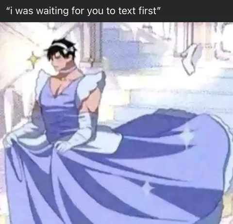 Waiting for You to Text First
