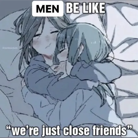 Men Are Just Close Friends