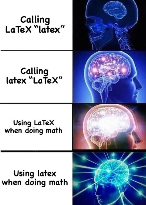 Expanding Brain LaTeX Pronunciation