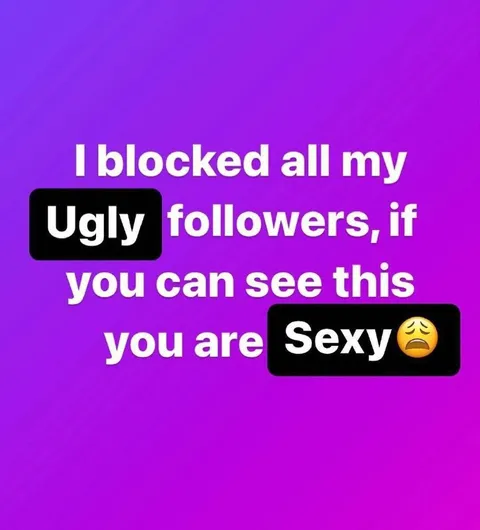 Blocked Ugly Followers