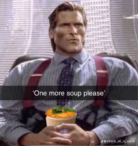 One More Soup Please