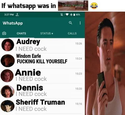 If WhatsApp Was in Twin Peaks