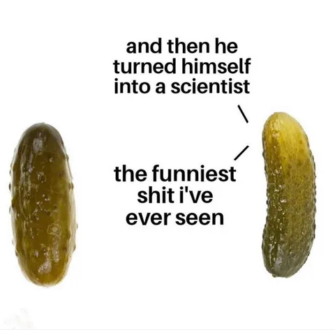 Pickle Turns Into a Scientist