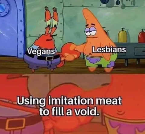 Vegans and Lesbians Fill a Void