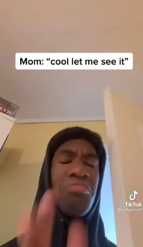 Mom: cool let me see it