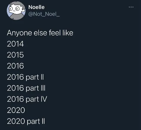 Anyone Else Feel Like 2020