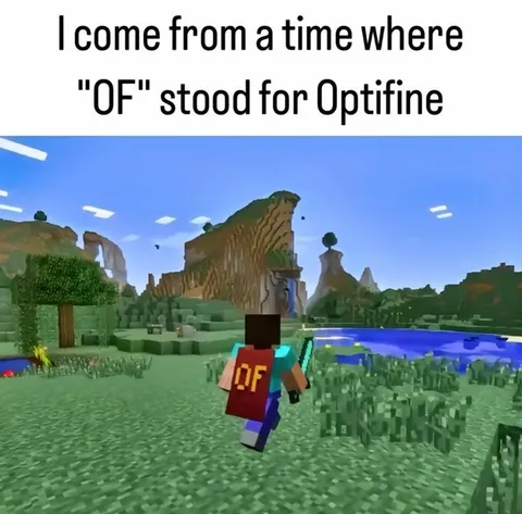 When OF Meant Optifine