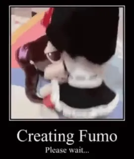 Creating Fumo Please Wait