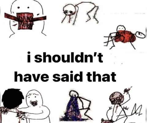 I Shouldn’t Have Said That