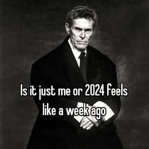 2024 Feels Like Last Week