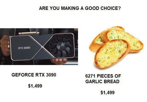 RTX 3090 or Garlic Bread