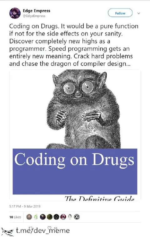 Coding on Drugs Programming Meme