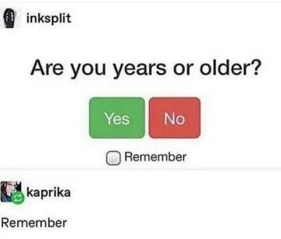 Are You Years or Older?