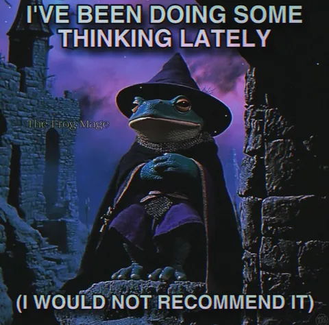 The Frog Mage Has Been Thinking