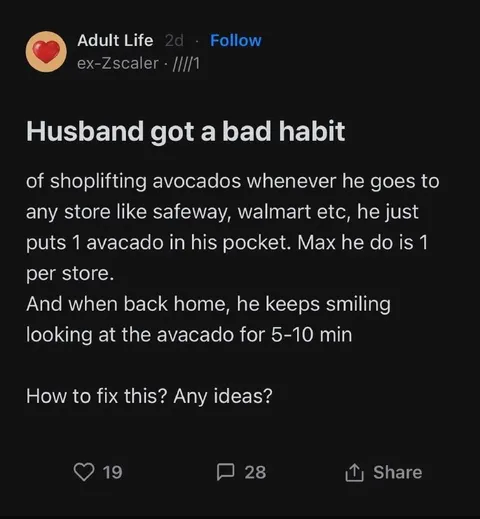 Husband Steals One Avocado