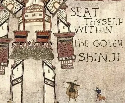 Seat Thyself Within the Golem Shinji