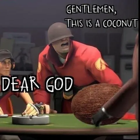 Gentlemen, This Is a Coconut