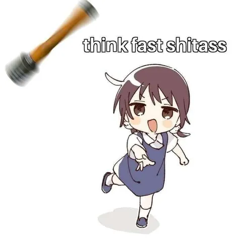 Think Fast Shitass