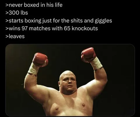 Never Boxed, Won 97 Matches