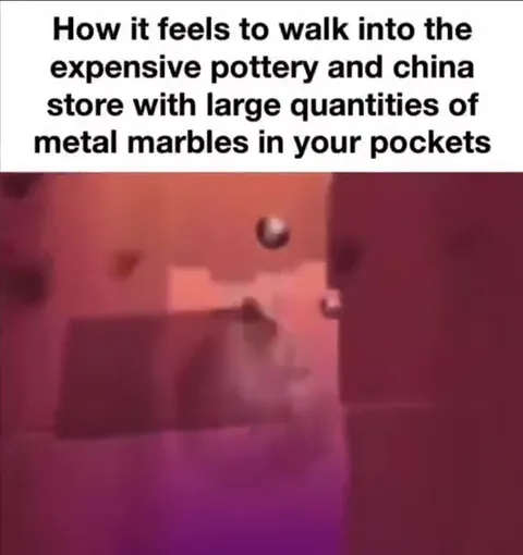 Metal Marbles in a China Shop