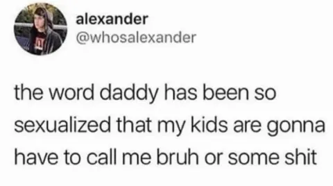 Daddy Has Been Sexualized
