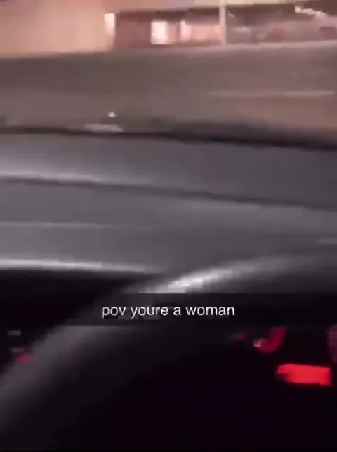 POV You’re a Woman Driving