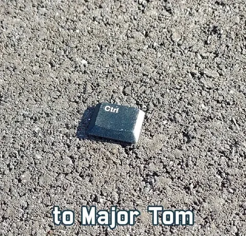 Ctrl to Major Tom
